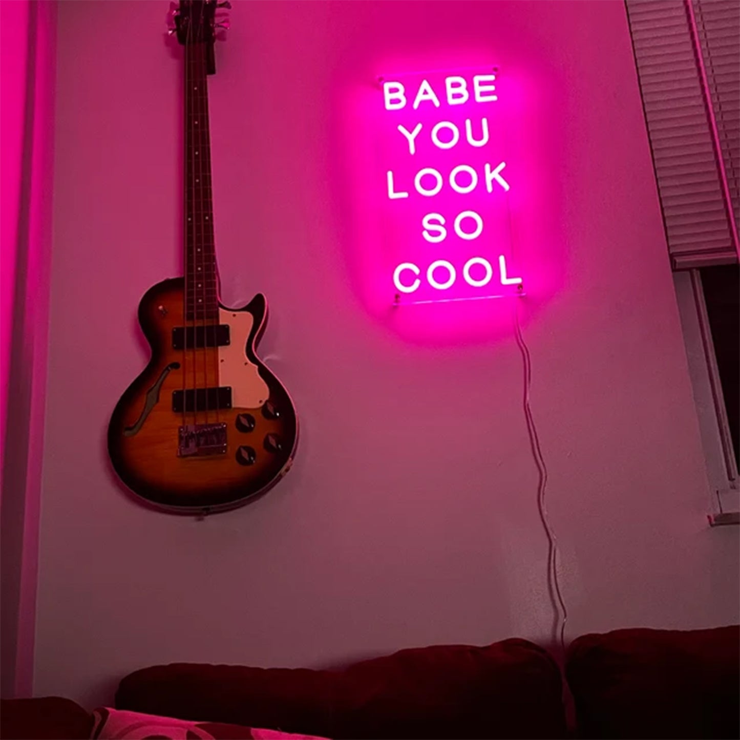 'baby you look so cool' neon sign