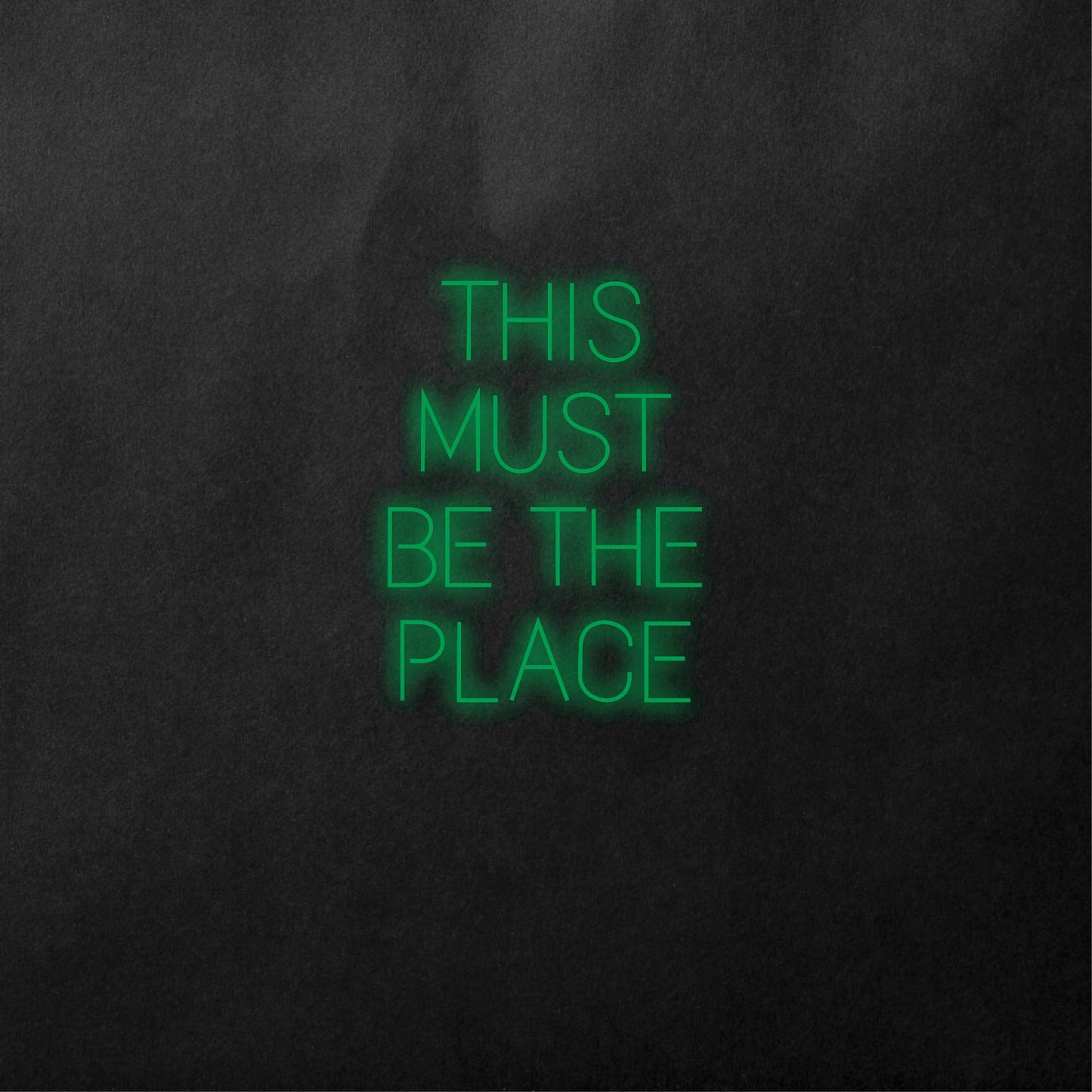 This Must Be The Place Neon Sign