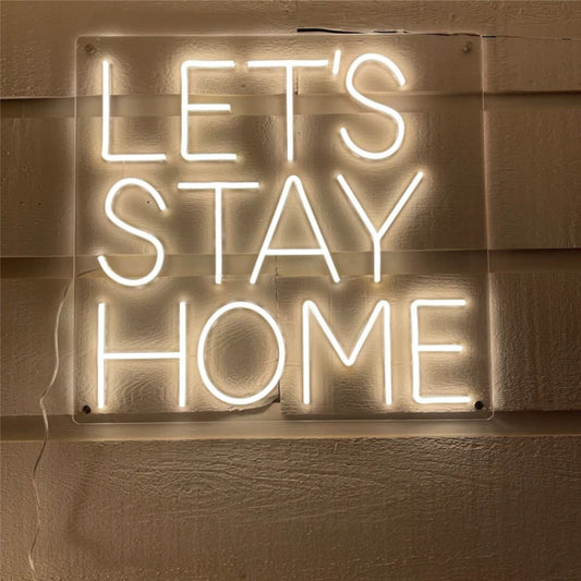 LET'S STAY AT HOME Neon Sign,Bedroom Neon Lights